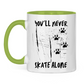 Tasse zweifarbig NEVER SKATE ALONE