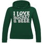 Ladies Hoodie I LOVE HOCKEY & BEER