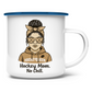 Emaille Tasse HOCKEY MOM - NO CHILL