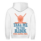 Unisex Hoodie TAKE ME TO THE RINK GOALIE (back)
