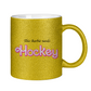Glitzertasse BARBIE NEEDS HOCKEY