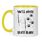 Tasse zweifarbig NEVER SKATE ALONE