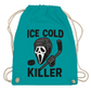Turnbeutel ICE COLD KILLER