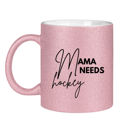 Glitzertasse MAMA NEEDS HOCKEY