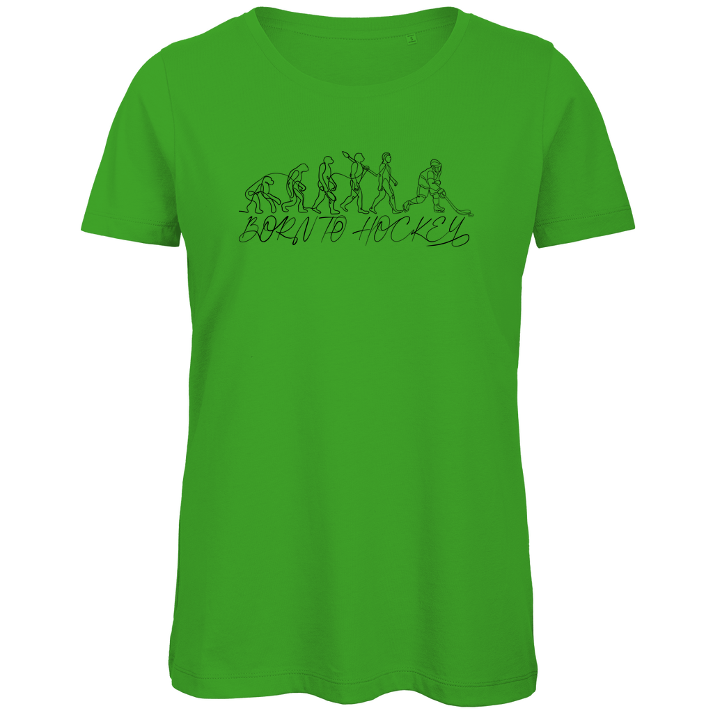 Ladies T-Shirt BORN TO HOCKEY EVULUTION