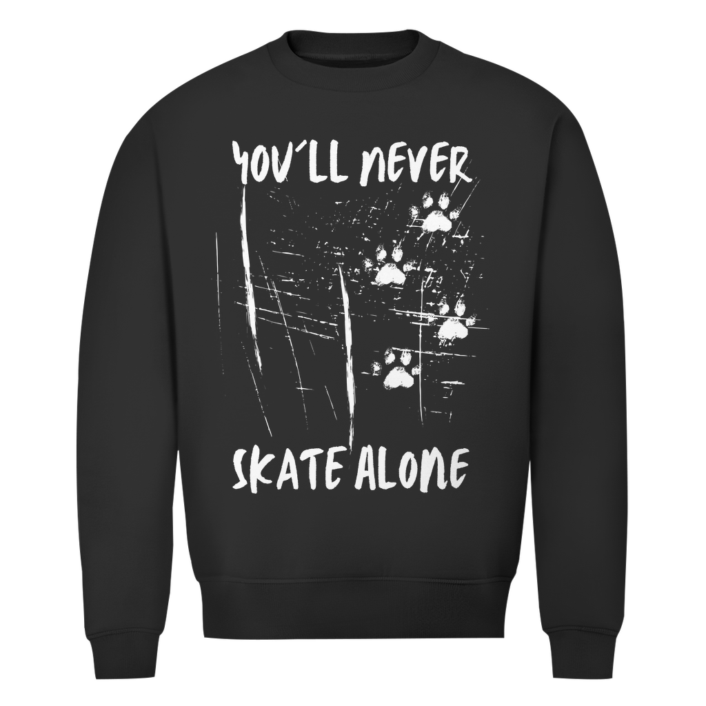 Unisex Sweatshirt NEVER SKATE ALONE