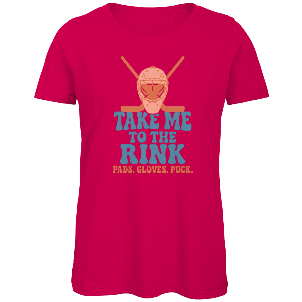 Ladies T-Shirt TAKE ME TO THE RINK GOALIE