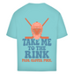 Oversize T-Shirt TAKE ME TO THE RINK GOALIE (back)