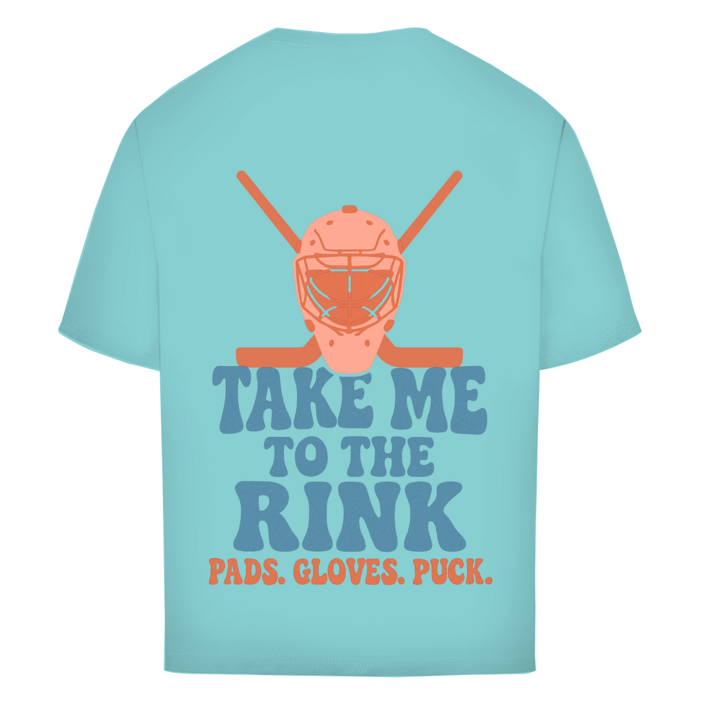 Oversize T-Shirt TAKE ME TO THE RINK GOALIE (back)