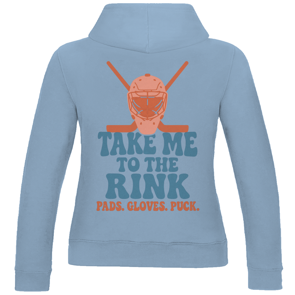 Ladies Hoodie TAKE ME TO THE RINK GOALIE (back)