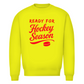 Unisex Sweatshirt READY FOR HOCKEY SEASON