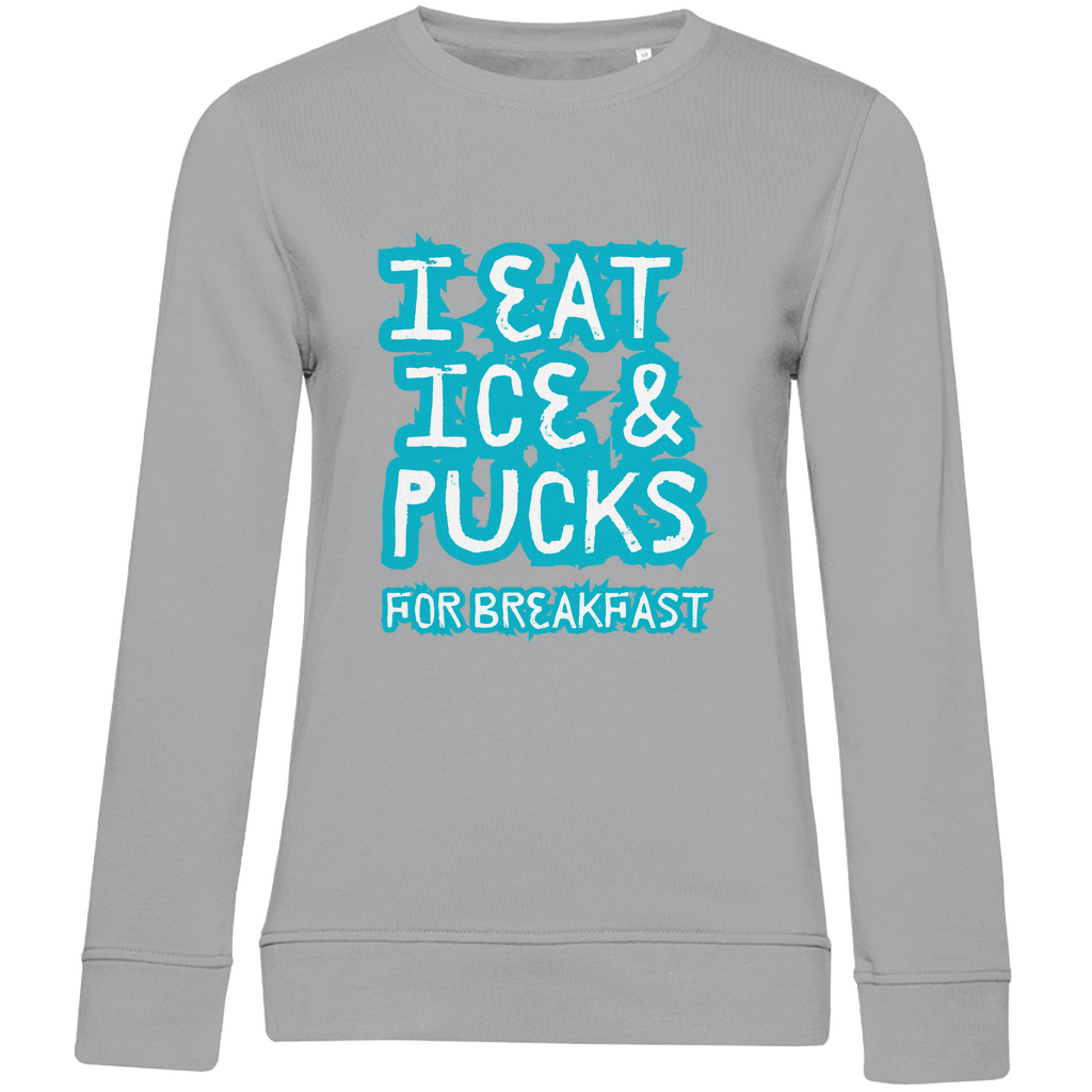 Ladies Sweatshirt ICE & PUCKS FOR BREAKFAST