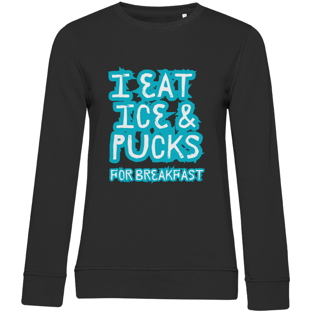 Ladies Sweatshirt ICE & PUCKS FOR BREAKFAST