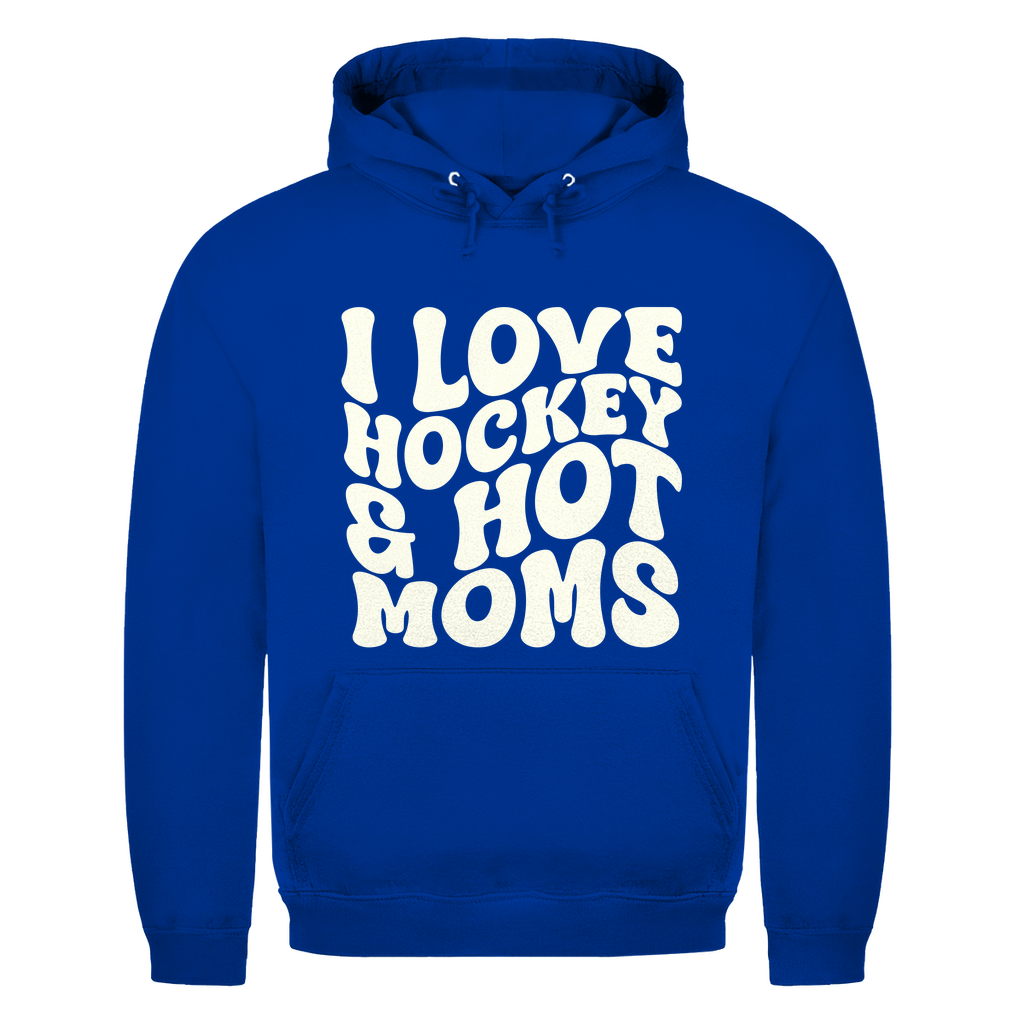Unisex Hoodie I LOVE HOCKEY & HOT MOMS