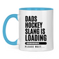 Tasse zweifarbig HOCKEYDADS SLOGAN