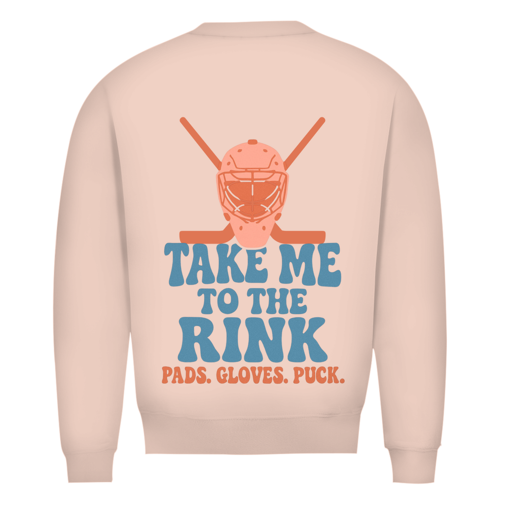 Unisex Sweatshirt TAKE ME TO THE RINK GOALIE (back)