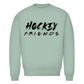 Unisex Sweatshirt HOCKEY FRIENDS (FRIENDS EDT.)