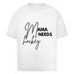 Oversize T-Shirt MAMA NEEDS HOCKEY