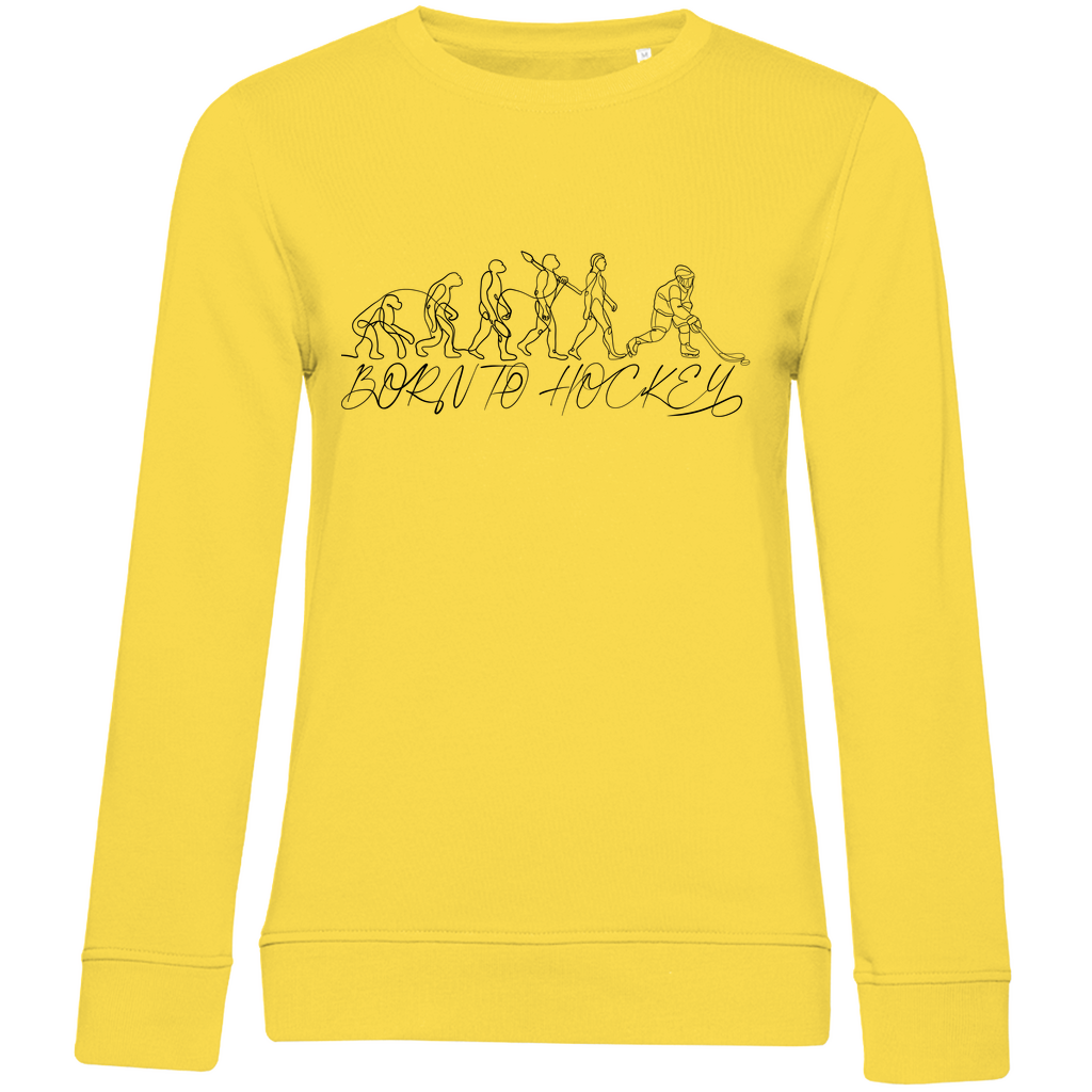 Ladies Sweatshirt BORN TO HOCKEY EVULUTION