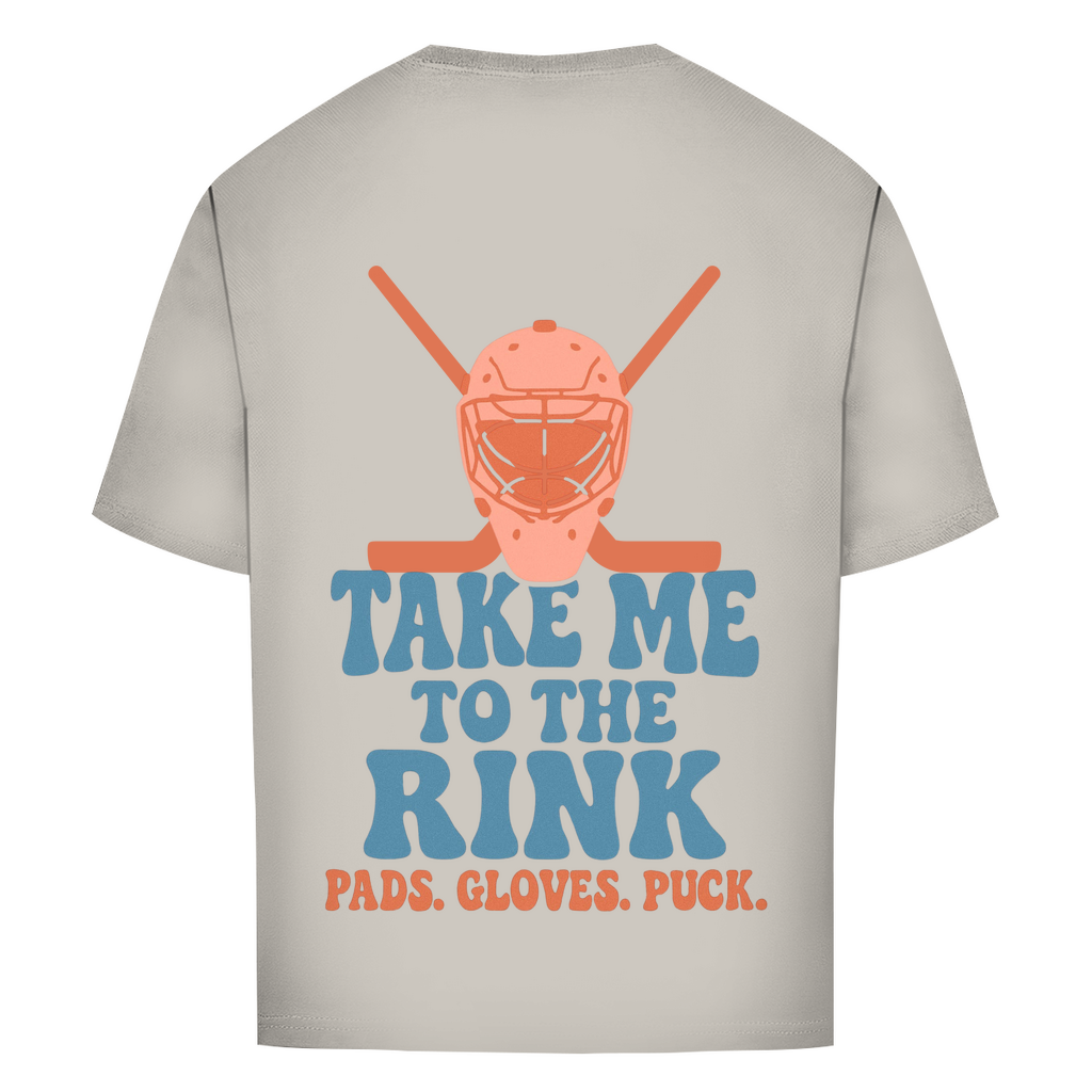 Oversize T-Shirt TAKE ME TO THE RINK GOALIE (back)