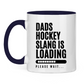 Tasse zweifarbig HOCKEYDADS SLOGAN