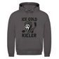 Unisex Hoodie ICE COLD KILLER